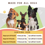 Daily feeding recommendations based on dog's weight. Dogs upto 25 lbs = 1 chew per day. Dogs 26-75 lbs = 2 chews per day. Dogs over 75 lbs = 3 Chews per day.